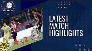 Chivas vs Club America Game Highlights