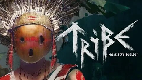 Craft Build and Save Your Tribe - Tribe Primitive Builder Ep 1