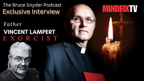 MINDFIXTV Exclusive Interview: ✝️ Father Vincent Lampert / EXORCIST