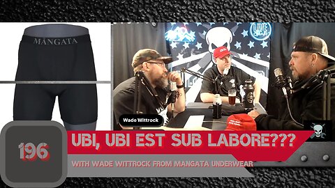 UBI, UBI EST SUB LABORE??? With Wade Wittrock from Mangata Underwear | Man Tools 196