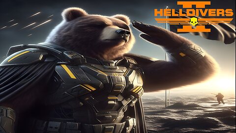 HELLDIVERS 2 with Daniel!! and me SaltyBEAR
