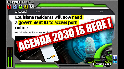 AGENDA 2030 is HERE! New Law: STATE ID REQUIRED to WATCH PORN! Porn is a WEAPON! We're UNDER ATTACK!
