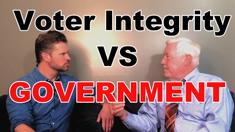 Voter Integrity vs Government