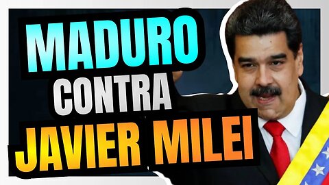 NICOLAS MADURO afirma que JAVIER MILEI é um BIGODISTA e um IMPERIALISTA: chororô da ESQUERDA