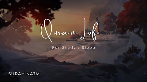 Serene Surah Najm Quranic Bliss for Tranquil Sleep & Focused Study Sessions 🌙✨