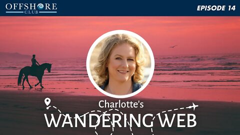 Charlotte's Wandering Web | Episode 14