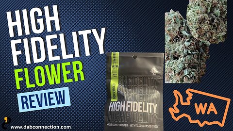 High Fidelity Flower Review - Impressive Aroma and Effects