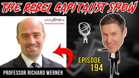 Richard Werner (Money Creation Deep Dive, QE Origins, DiFi, Dangers Of Central Planning)