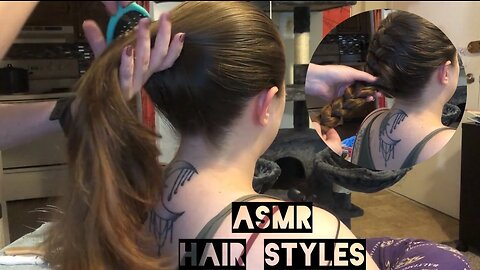 ASMR Hair Brushing into Different Hair Styles!