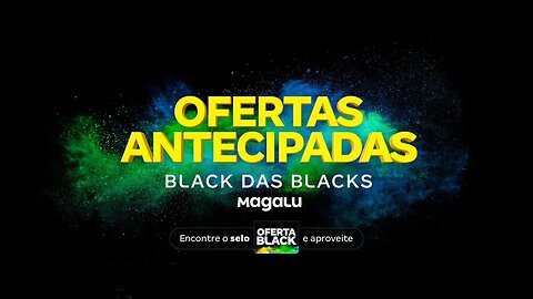 O MÊS DA BLACK DAS BLACKS COMEÇOU MAIS CEDO! 🖤