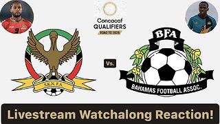 St. Kitts & Nevis Vs. Bahamas 2026 CONCACAF World Cup Qualifying Round 2 Live Watchalong Reaction