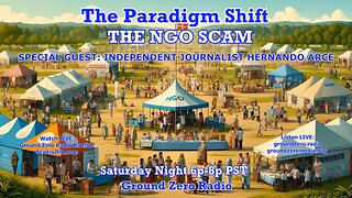 THE PARADIGM SHIFT 6-15-2024 THE NGO SCAM