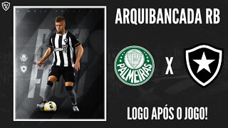 PÓS JOGO AO VIVO - PALMEIRAS X BOTAFOGO