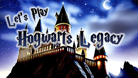 RhythmicCarnage Plays Hogwarts Legacy (Part 2)