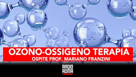 L'OSSIGENO-OZONO TERAPIA (Con Prof. Marianno Franzini)