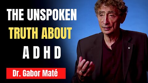 THE UNSPOKEN TRUTH ABOUT ADHD | DR. GABOR MATE and JOE ROGAN