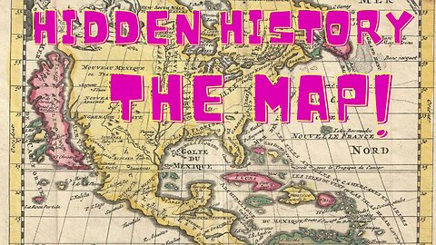 Hidden History, The Map! What's Real? Our World is About to Change Again!