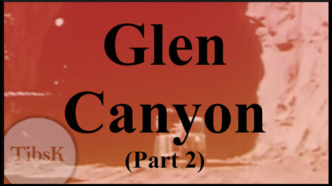 Glen Canyon (Part 2)