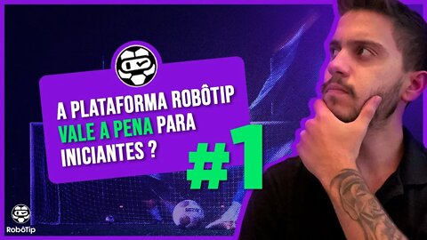 APOSTAS ESPORTIVAS | A PLATAFORMA ROBÔTIP É PARA INICIANTES? (perguntas e respostas #1)