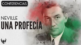 💥 Neville Goddard ❯ Una Profecía ❯ Conferencia Completa 📚