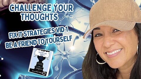 Cognitive Distortions 13: Challenge Your Thoughts Strategies "Be a Friend To Yourself"
