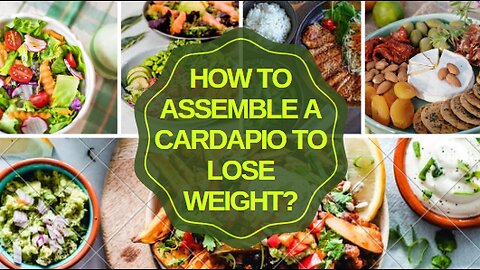 HOW TO ASSEMBLE A CARDAPIO TO LOSE WEIGHT?