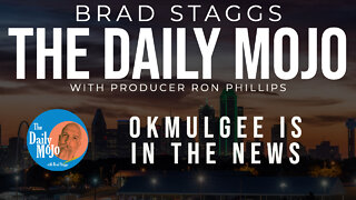 LIVE: Okmulgee Is In The News - The Daily Mojo