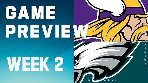 Minnesota Vikings vs. Philadelphia Eagles | 2023 Week 2 Game Preview