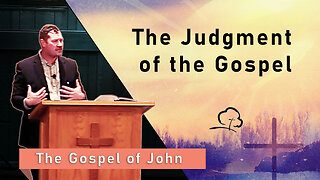 The Judgment of the Gospel
