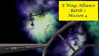 X-Wing Alliance : Battle 1 - Mission 4