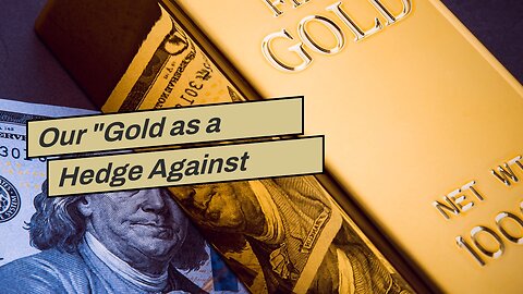 Our "Gold as a Hedge Against Inflation: What Investors Need to Know". Statements