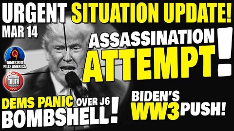 Nesara Update March 14: Trump Assassination Attempt! PANIC In DC! Biden World War 3 Push!