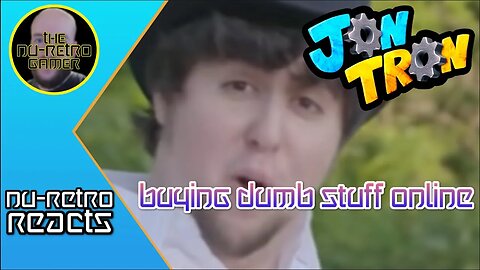The Nu-Retro Gamer reacts to Jon Tron - "Buying Dumb Things Online"