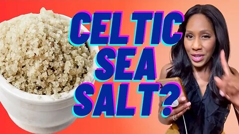 What Are the Health Benefits of Celtic Sea Salt? Is Celtic Sea Salt Healthier than Regular Salt?