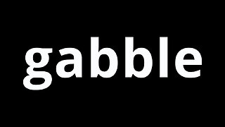 Video Word Of The Day - Gabble