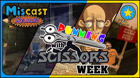 The Miscast Reloaded: Running With Scissors Week Highlights