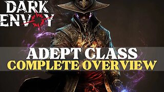 Dark Envoy - Adept Class Mechanics & Specializations Breakdown