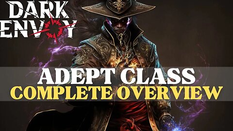 Dark Envoy - Adept Class Mechanics & Specializations Breakdown