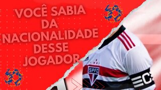 SABE DE QUE PAÍS É ESSE JOGADOR DO SÃO PAULO?