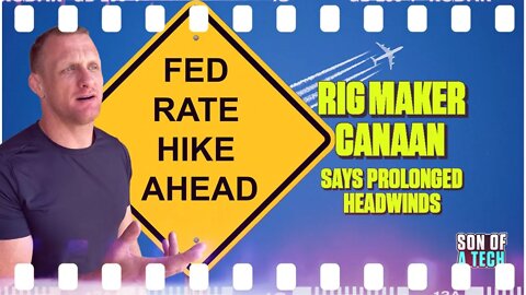US Fed Reserve Rate Hike | Canaan Says Prolonged Headwinds - 178