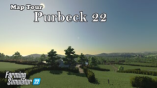 Map Tour | Purbeck 22 | Farming Simulator 22