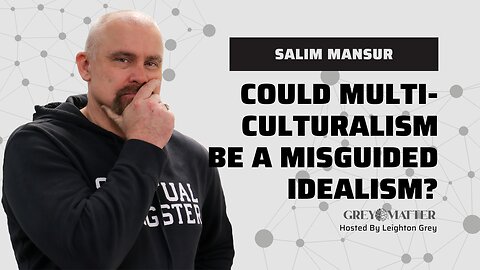 Could multiculturalism be a misguided idealism?