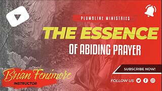The Essence of Abiding Prayer