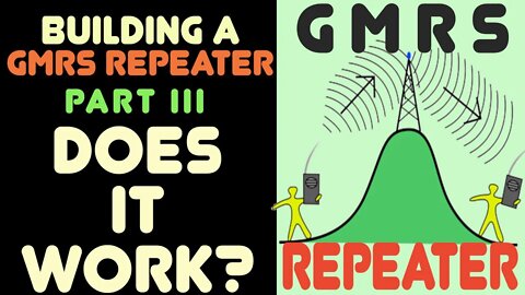 Homemade GMRS SHTF Repeater - Two Wouxun KG-1000G GMRS Radios - How Far Can It Transmit?