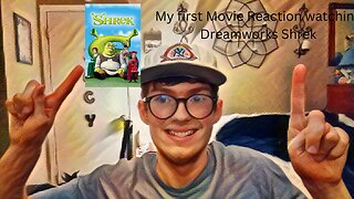 My first Movie Reaction watching Dreamworks Shrek