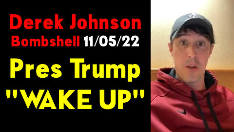 Derek Johnson SHOCKING NEWS: Pres Trump "WAKE UP"