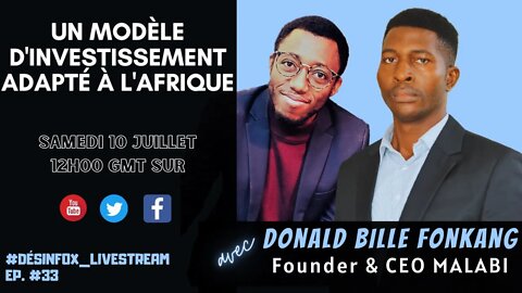 Un Modèle d'investissement adapté à l'Afrique, avec Donald Bille Fonkang - Desinfox Livestream #33
