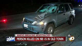 Person killed on NB I-5 in Old Town