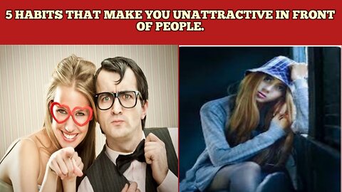 stop these 5 habit now that make you unattractive in front of people.