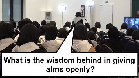 What is the wisdom behind in giving alms openly?